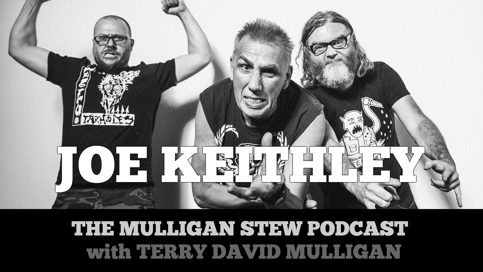 Ep 40 | Joe Keithley aka Joe Shithead Podcast – Mulligan Stew